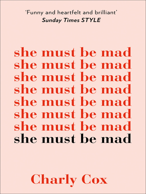 Title details for She Must Be Mad by Charly Cox - Available